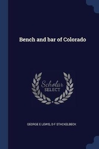 Enlarge image Cover: Bench and bar of Colorado - Sagwan Press