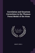 Cover: Correlation and Quantum Corrections in the Thomas-Fermi Model of the Atom - Palala Press