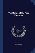 Cover: The Nature of the Four Elements - Sagwan Press