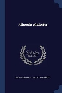 Enlarge image Cover: Albrecht Altdorfer - Sagwan Press