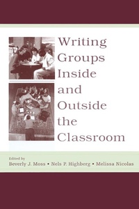 Enlarge image Cover: Writing Groups Inside and Outside the Classroom - Routledge