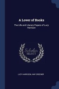 Cover: A Lover of Books - Sagwan Press