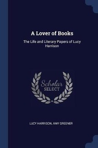 Enlarge image Cover: A Lover of Books - Sagwan Press