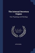 Cover: The Internal Secretory Organs - Sagwan Press