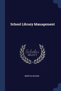 Cover: School Library Management - Sagwan Press