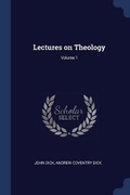 Cover: Lectures on Theology; Volume 1 - Sagwan Press