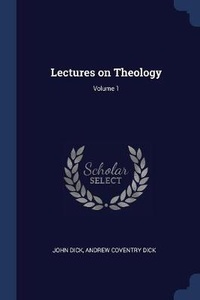 Enlarge image Cover: Lectures on Theology; Volume 1 - Sagwan Press