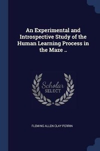 Enlarge image Cover: An Experimental and Introspective Study of the Human Learning Process in the Maze .. - Sagwan Press