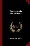 Cover: Experiments in Aerodynamics - Andesite Press