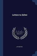 Cover: Letters to Zelter - Sagwan Press