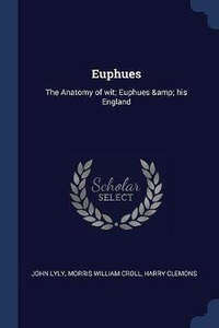 Enlarge image Cover: Euphues - Sagwan Press