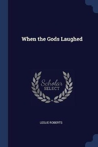 Enlarge image Cover: When the Gods Laughed - Sagwan Press