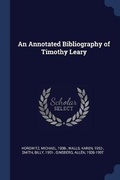 Cover: An Annotated Bibliography of Timothy Leary - Sagwan Press