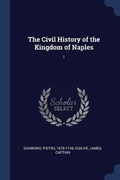 Cover: The Civil History of the Kingdom of Naples - Sagwan Press
