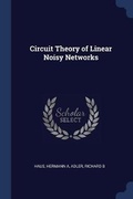 Cover: Circuit Theory of Linear Noisy Networks - Sagwan Press