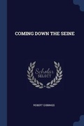 Cover: Coming Down the Seine - Sagwan Press