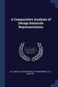 Cover: A Comparative Analysis of Design Rationale Representations - Sagwan Press