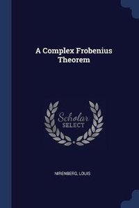 Enlarge image Cover: A Complex Frobenius Theorem - Sagwan Press