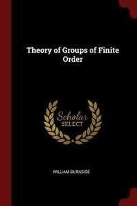 Abbildung von: Theory of Groups of Finite Order - Andesite Press