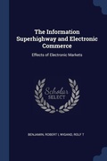 Cover: The Information Superhighway and Electronic Commerce - Sagwan Press