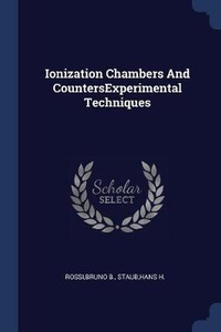 Enlarge image Cover: Ionization Chambers And CountersExperimental Techniques - Sagwan Press