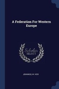 Cover: A Federation For Western Europe - Sagwan Press