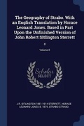Cover: The Geography of Strabo. With an English Translation by Horace Leonard Jones. Based in Part Upon the Unfinished Version of John Robert Sitlington Sterrett - Sagwan Press