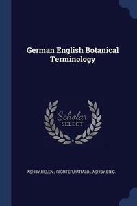 Enlarge image Cover: German English Botanical Terminology - Sagwan Press