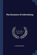 Cover: The Business Of Advertising - Sagwan Press