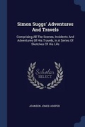 Cover: Simon Suggs' Adventures And Travels - Sagwan Press