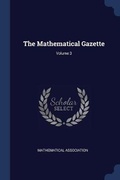 Cover: The Mathematical Gazette; Volume 3 - Sagwan Press