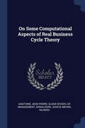 Cover: On Some Computational Aspects of Real Business Cycle Theory - Sagwan Press