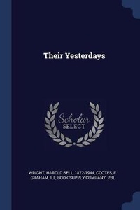 Enlarge image Cover: Their Yesterdays - Sagwan Press