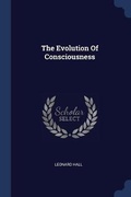 Cover: The Evolution Of Consciousness - Sagwan Press