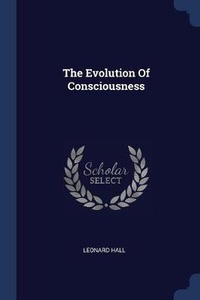 Enlarge image Cover: The Evolution Of Consciousness - Sagwan Press