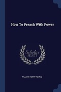 Cover: How To Preach With Power - Sagwan Press