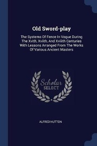 Enlarge image Cover: Old Sword-play - Sagwan Press