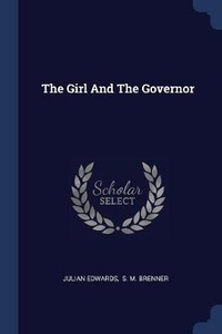 Enlarge image Cover: The Girl And The Governor - Sagwan Press