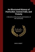 Cover: An Illustrated History of Pawtucket, Central Falls, and Vicinity - Andesite Press