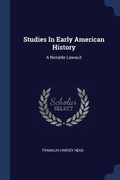 Cover: Studies In Early American History - Sagwan Press