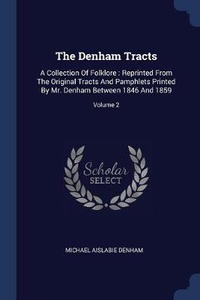 Enlarge image Cover: The Denham Tracts - Sagwan Press