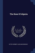 Cover: The Rose Of Algeria - Sagwan Press