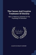 Cover: The Causes And Curative Treatment Of Sterility - Sagwan Press
