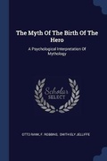 Cover: The Myth Of The Birth Of The Hero - Sagwan Press