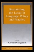 Cover: Reclaiming the Local in Language Policy and Practice - Routledge