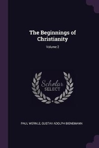 Enlarge image Cover: The Beginnings of Christianity; Volume 2 - Palala Press