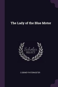 Enlarge image Cover: The Lady of the Blue Motor - Palala Press