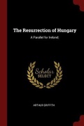 Cover: The Resurrection of Hungary - Andesite Press