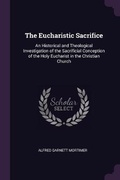 Cover: The Eucharistic Sacrifice - Palala Press