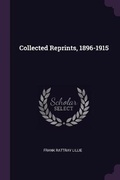 Cover: Collected Reprints, 1896-1915 - Palala Press